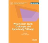 West African Youth Challenges and Opportunity Pathways - Springer Nature Switzerland AG - Springer Nature Switzerland AG - Livre en Anglais - Paperback Springer Nature Switzerland AGSpringer Nature Sw