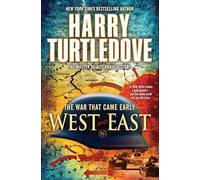 West and East (The War That Came Early, Book Two)