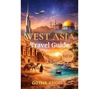 WEST ASIA Travel Guide 2026