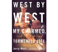 West By West My Charmed Tormented Life - Jerry West Jonathan Coleman - Little Brown ampamp Company - Livre en Anglais - Paperback Jerry West Jonathan ColemanJerry West Jonathan Coleman (Auteur)