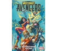 West Coast Avengers: Bd. 1: Rehabilitierte Rächer