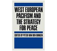 West European Pacifism And The Strategy For Peace