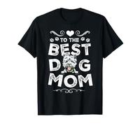 West Highland White Terrier Best Dog Mom Dogs Mothers Day T-Shirt