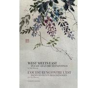 West Meets East in East Asian Brush Paintings: L'Ouest Rencontre L'Est Dans Les Peintures Chinoises