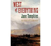 West of Everything: The Inner Life of Westerns [Hardback] NEUF