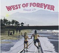 West of Forever - Sweet Life