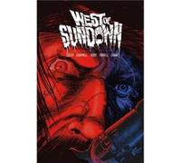 West of Sundown Vol. 1: Out Beyond the Dust N' Dark (Volume 1)