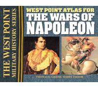 West Point Atlas For The Wars Of Napoleon