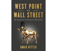 West Point to Wall Street My Journey to Mental Wellness - Omar Ritter - Houndstooth Press - ebook (ePub) - Livre