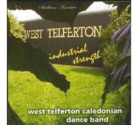 West Telferton Caledonian Dance - Industrial Strength [Import]