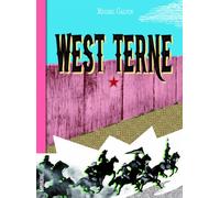 West Terne: Splendeur et décadence du 6,9e de cavalerie ou Les nouvelles aventures du gars René