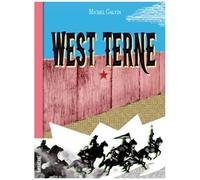 West Terne - Splendeur Et Décadence Du 6,9e De Cavalerie Ou Les Nouvelles Aventures Du Gars René