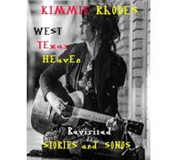 West Texas Heaven Revisited: Stories and Songs