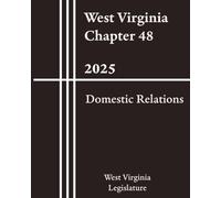 West Virginia Chapter 48 - Domestic Relations 2025
