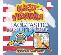 West Virginia Fact-Tastic Coloring Book: Fun Facts, Landmarks, and State Symbols to Color and Learn: A creative and educational coloring adventure through the Mountain State for kids and families