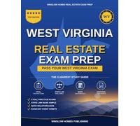 West Virginia Real Estate Exam Prep: The Simple Step-by-Step Study Guide to Pass Your West Virginia Salesperson License Exam on the First Try