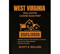 WEST VIRGINIA REAL ESTATE LICENSE EXAM PREP 2025/2026: Practice questions and answers proven to help in all key areas