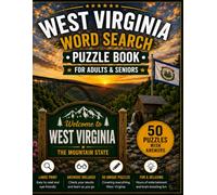 West Virginia Word Search Book for Adults & Seniors: 50 Large Print Word Search Puzzles Featuring the Appalachian Mountains, New River Gorge, State Parks, Wildlife, History & More