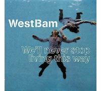 Westbam - We'll Never Stop Living This W [Import]
