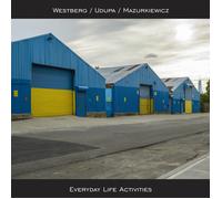 Westberg, Udupa & Mazurkiewicz Everyday Life Activities (Vinyl) 12" Album