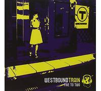 Westbound Train - Five to Two [Import]
