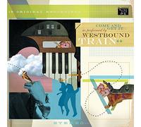 Westbound Train – Come and Get It – mayddle