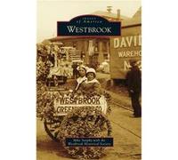 Westbrook - Mike Sanphy - Arcadia Publishing - Livre en Anglais Mike SanphyMike Sanphy (Auteur)
