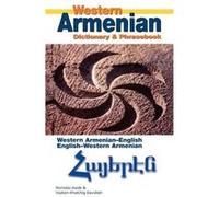 Western Armenian Dictionary Phrasebook ArmenianEnglishEnglishArmenian by VazkenKhatchig Davidian Nicholas Awde, Vazken-Khatchig Davidian (Auteur)