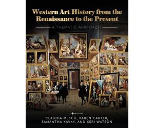 Western Art History from the Renaissance to the Present: A Thematic Approach