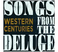 Western Centuries - Songs From The Deluge [Compact Discs]