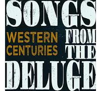 Western Centuries - Songs from the Deluge (Lp)