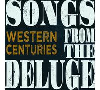 Western Centuries - Songs From The Deluge [Vinyl]