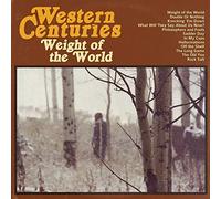 Western Centuries - Weight of The World [Import]