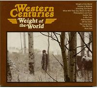 Western Centuries - Weight of The World [Import]