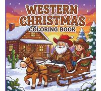 Western Christmas: Cozy Western-Themed Coloring Book for Adults & Teens Featuring Simple, Bold & Easy Illustrations of Christmas Trees, Horses in ... on Barns for Relaxation & Stress Relief