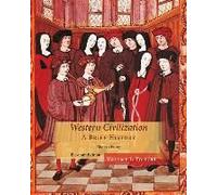 Western Civilization: A Brief History, Volume I