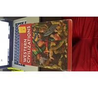 Western Civilizations: Their History & Their Culture