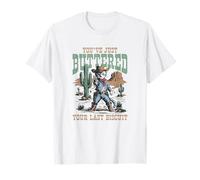 Western Cowboy Cat, You 've Just Buttered Your Last Biscuit T-Shirt