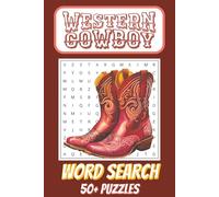 Western Cowboy Word Search: Western Cowboy Word Search: 50+ Puzzles about the Wild West, Western Frontier, Cowboys, Rodeos, and More | 6x9, 110 Pages ... Adults, Ranchers, Holidays, Birthdays, Travel