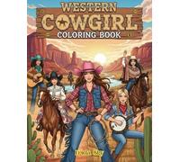 Western Cowgirl Coloring Book: Fun, Relaxing & Stress Relief for Girls, Teens and Women | 8.5" x 11" with 50 Beautiful Illustrations