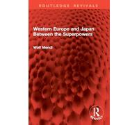 Western Europe and Japan Between the Superpowers