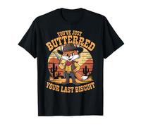 Western Fox You've Just Buttered Your Last Biscuit Cowboy T-Shirt