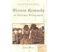 Western Kentucky in Vintage Postcards, The Postcard History Series Cliff Downey (Auteur)