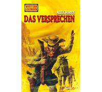 Western Legenden 87: Das Versprechen - Alex Mann - Blitz Verlag - ebook (ePub) - Livre