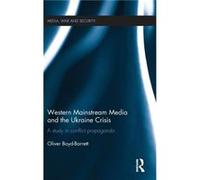 Western Mainstream Media And The Ukraine Crisis
