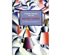 Western Marxism And The Soviet Union A Survey Of Critical Theories And Debates Since 1917 by Marcel van der Linden Marcel Van Der Linden (Auteur)
