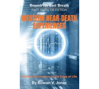 Western Near-Death Experiences: Medical Encounters at the Edge of Life