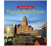 Western New York - There's So Much To Love
