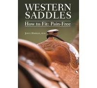 Western Saddles: How To Fit: Pain-Free