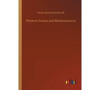 Western Scenes And Reminiscences